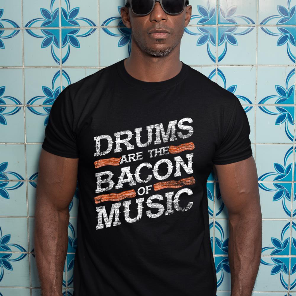 Bacon Of Music Musician Drummer Drums T-Shirt
