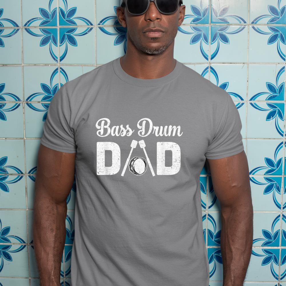 Bass Drum Dad Funny Marching Band For Mothers Day T-Shirt