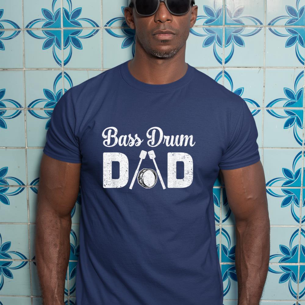 Bass Drum Dad Funny Marching Band For Mothers Day T-Shirt