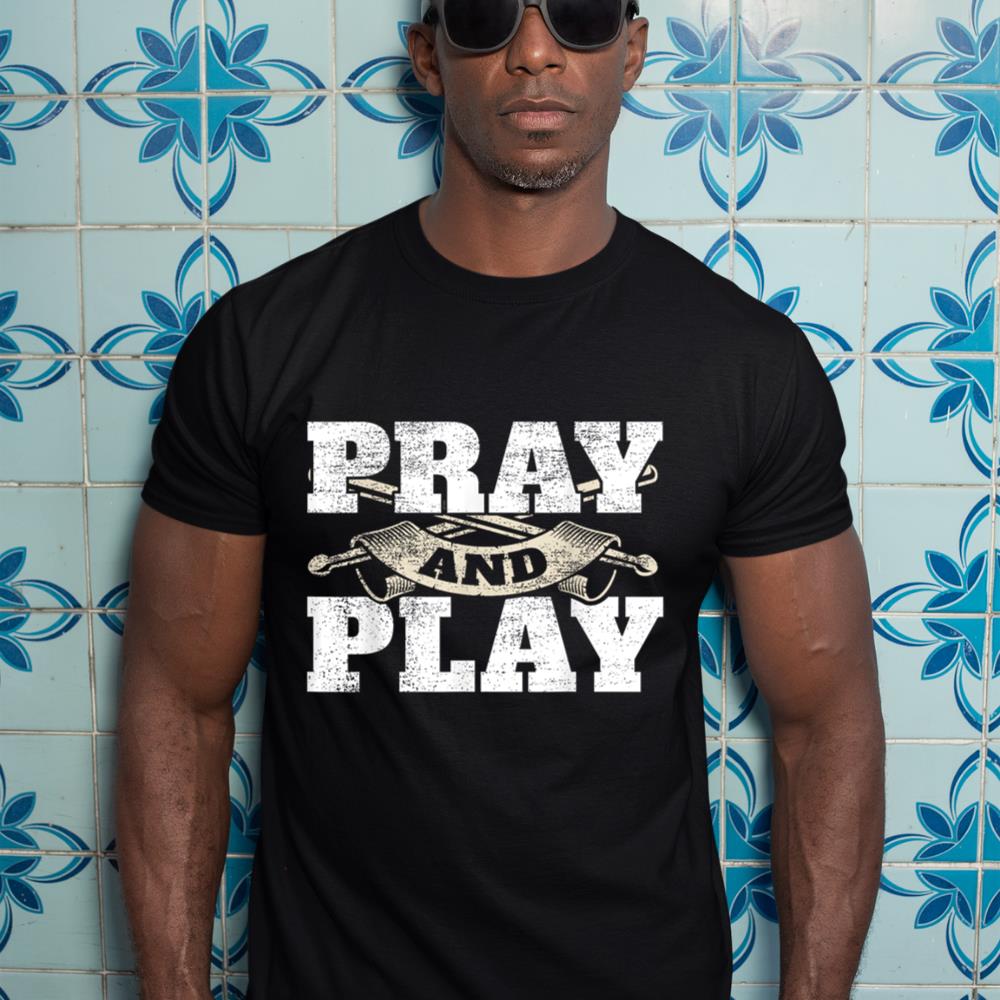 Christian Worship Band Pray &amp; Play Drums Christian Drummer T-Shirt
