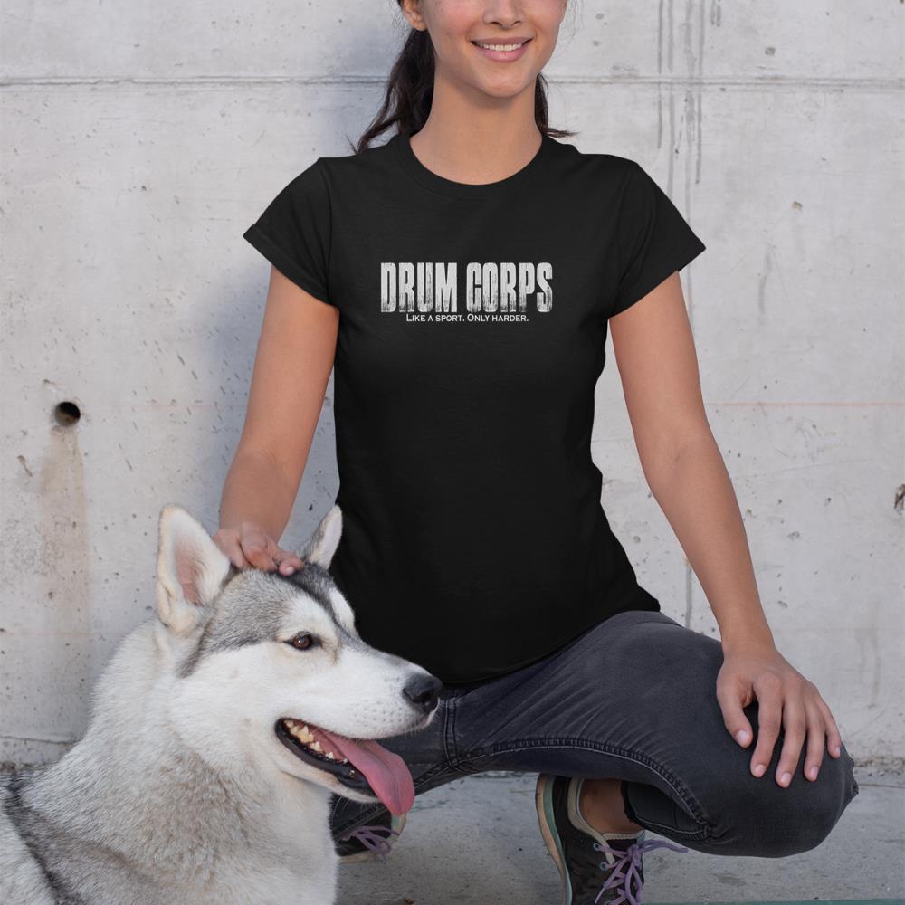 Drum Corps Like a Sport Only Harder Funny Drumline T-Shirt