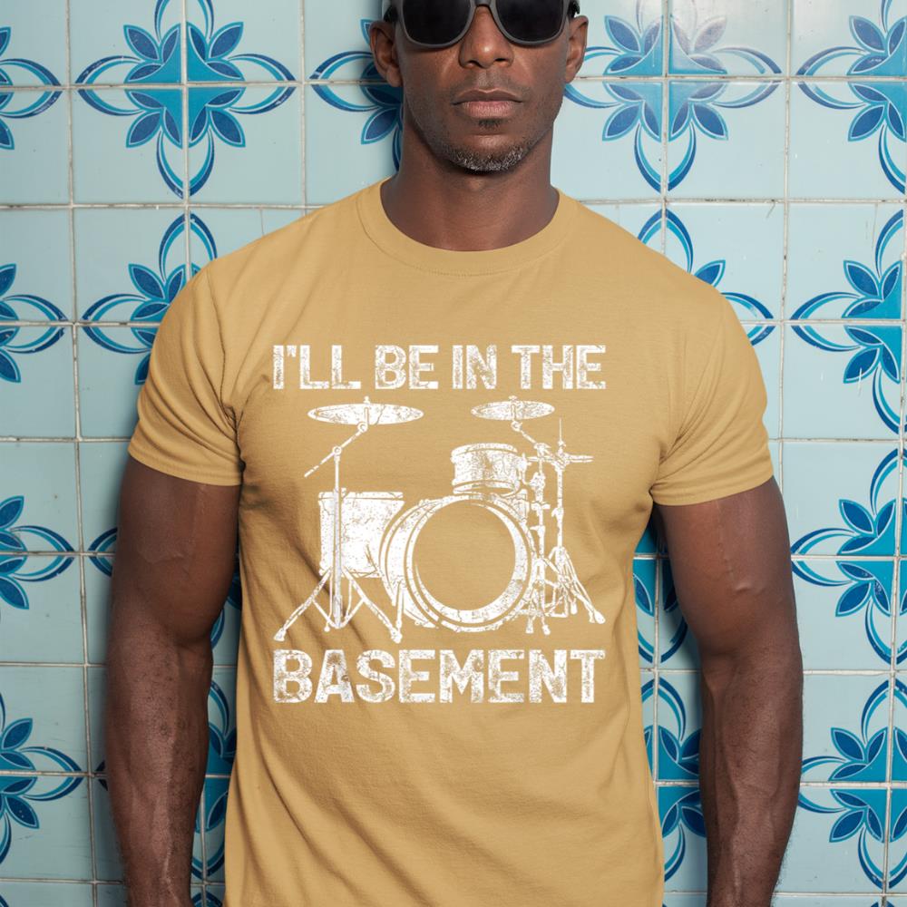 Drum Set Drummer I'll Be In The Basement Drum Player T-Shirt