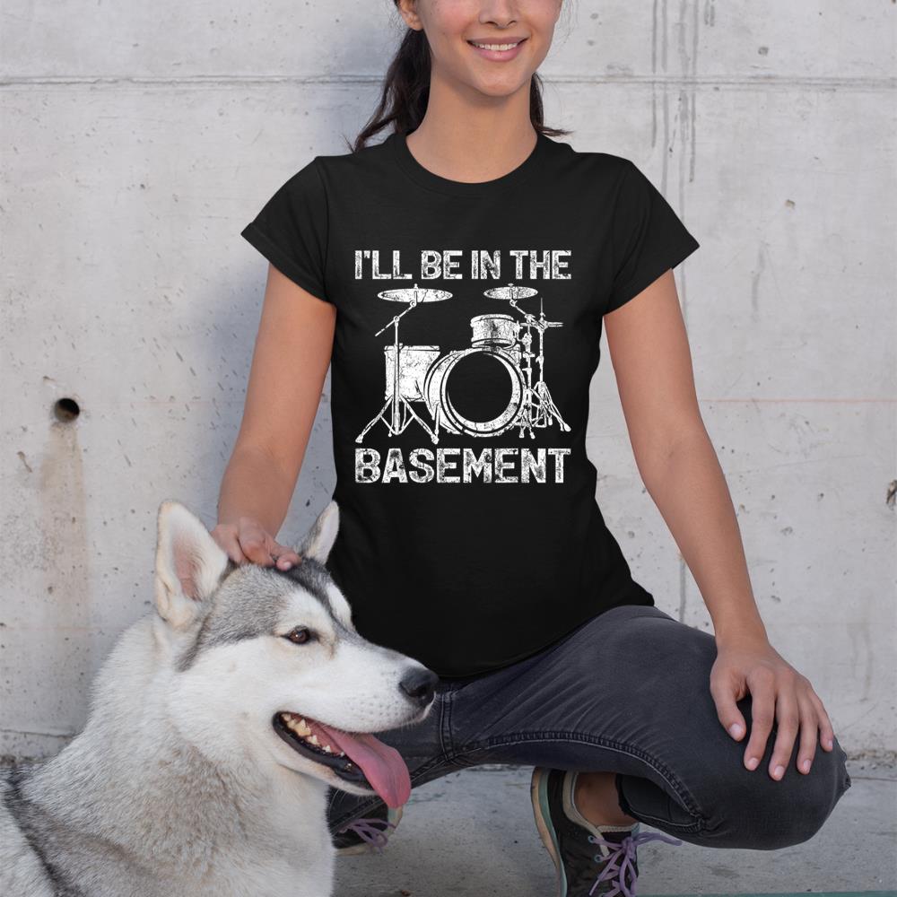 Drum Set Drummer I'll Be In The Basement Drum Player T-Shirt