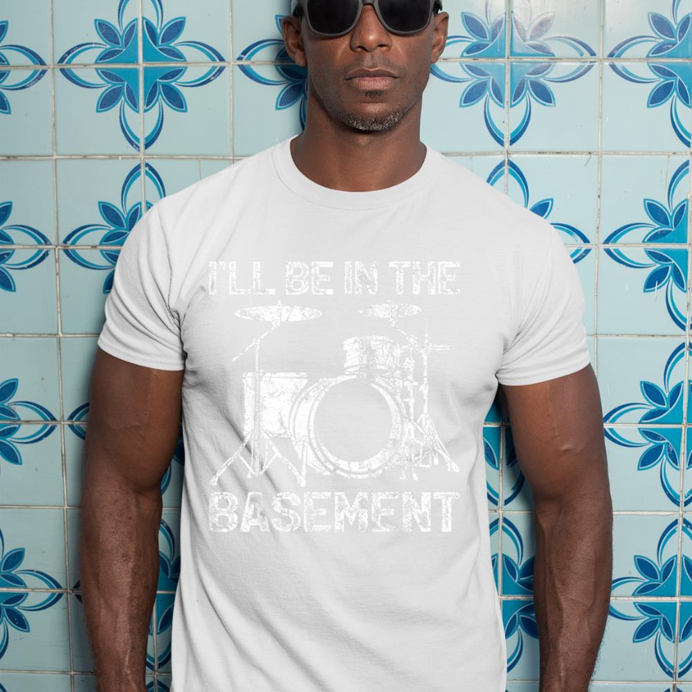 Drum Set Drummer I'll Be In The Basement Drum Player T-Shirt