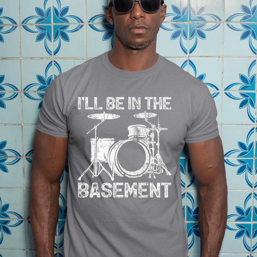 Drum Set Drummer I'll Be In The Basement Drum Player T-Shirt
