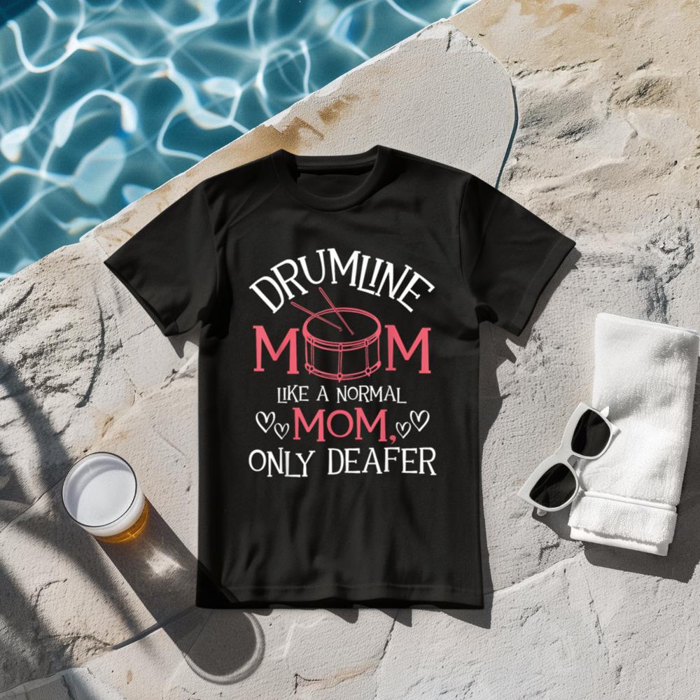 Drumline Mom Like A Normal Mom - Snare Drum Drumming Lover T-Shirt
