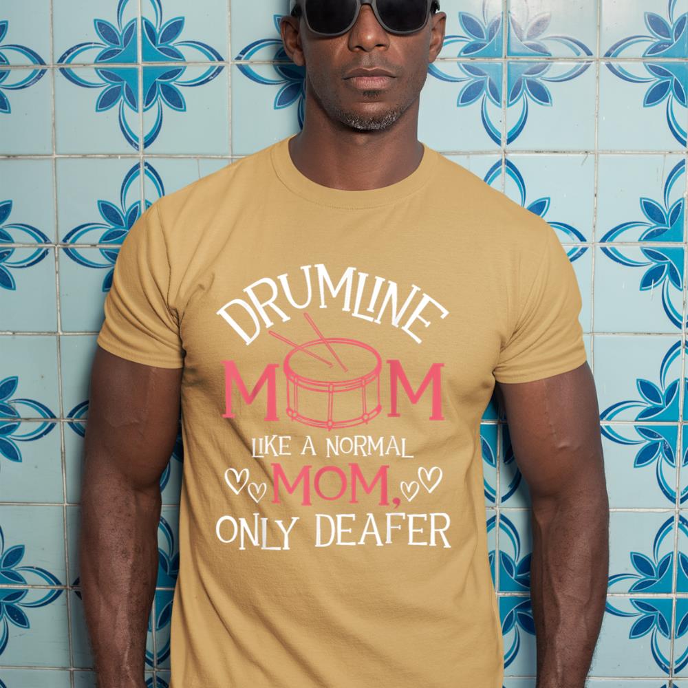 Drumline Mom Like A Normal Mom - Snare Drum Drumming Lover T-Shirt