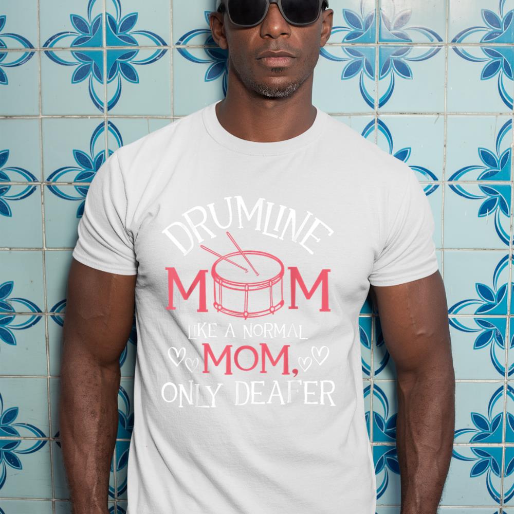 Drumline Mom Like A Normal Mom - Snare Drum Drumming Lover T-Shirt