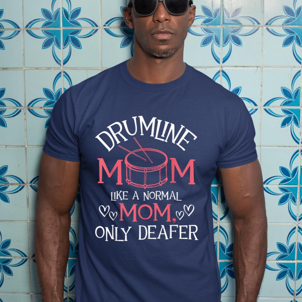 Drumline Mom Like A Normal Mom - Snare Drum Drumming Lover T-Shirt