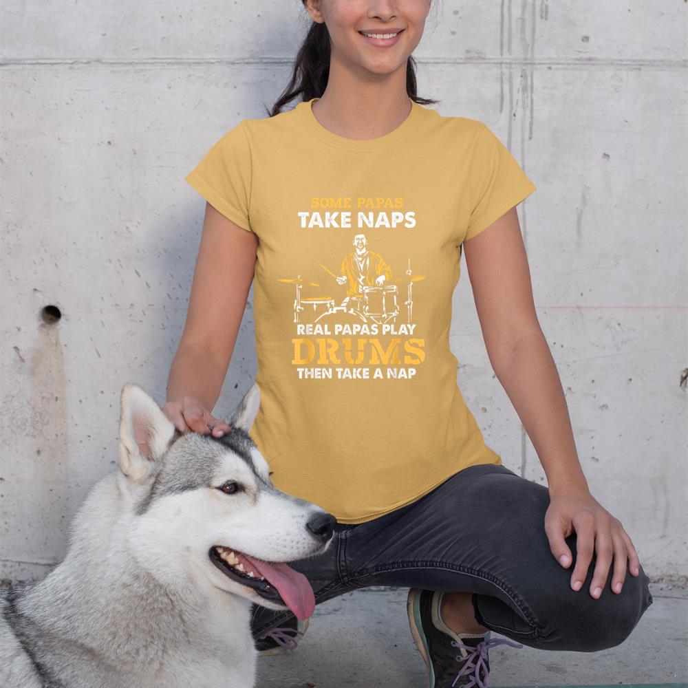 Drummer Papa Papas Take Naps Real Papas Play Drums Music T-Shirt
