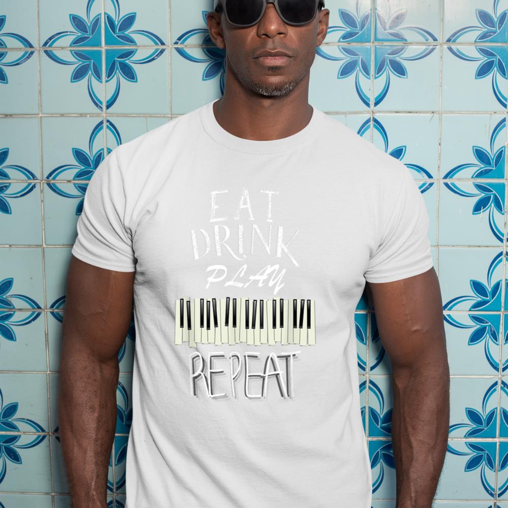 Eat Drink Play Piano tshirt Eat Drink Play Piano t shirt  T-Shirt