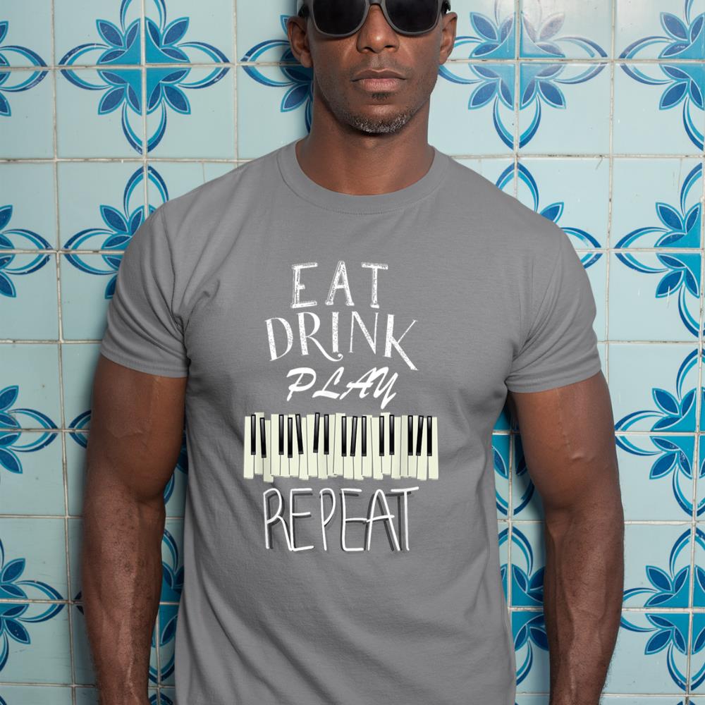 Eat Drink Play Piano tshirt Eat Drink Play Piano t shirt  T-Shirt