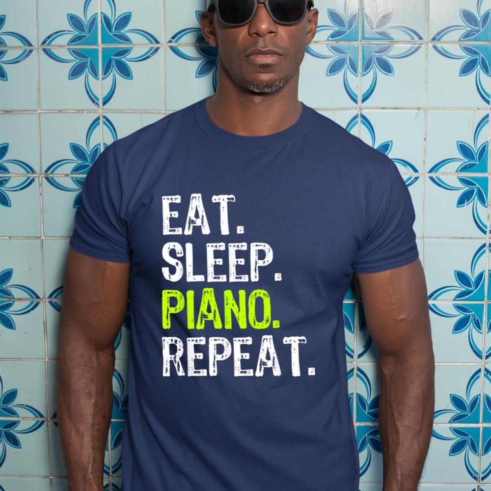 Eat Sleep Piano Repeat Pianist Funny T-Shirt