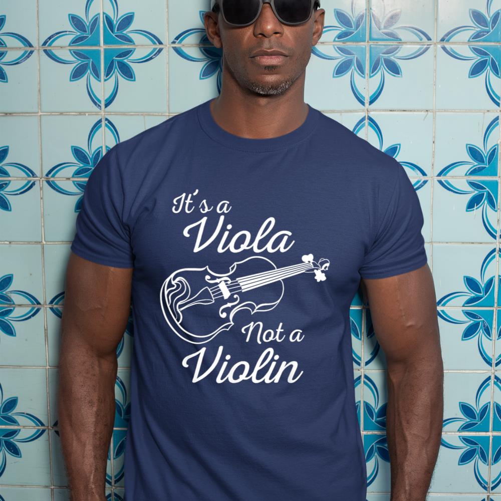 Funny It's A Viola Not A Violin  Cool Musician Lover Gift T-Shirt