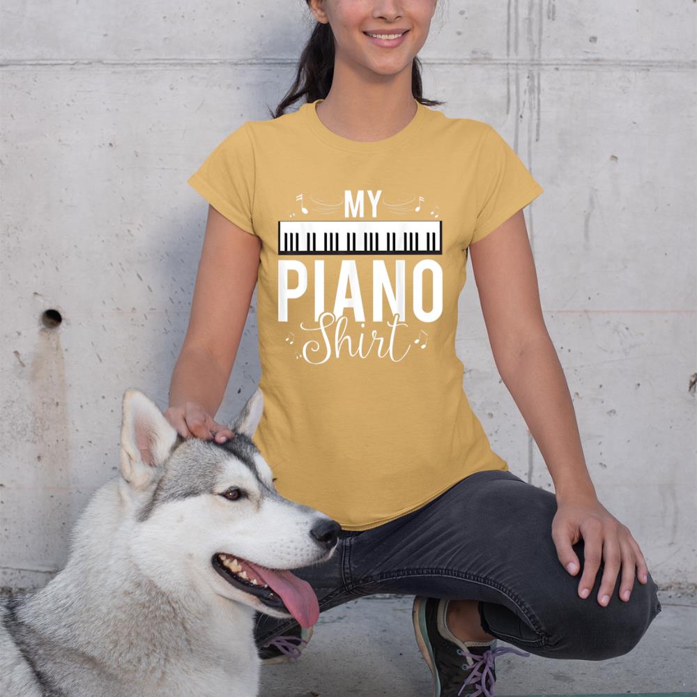 Funny My Piano Shirt Quote, Gift For Pianist Piano Player T-Shirt