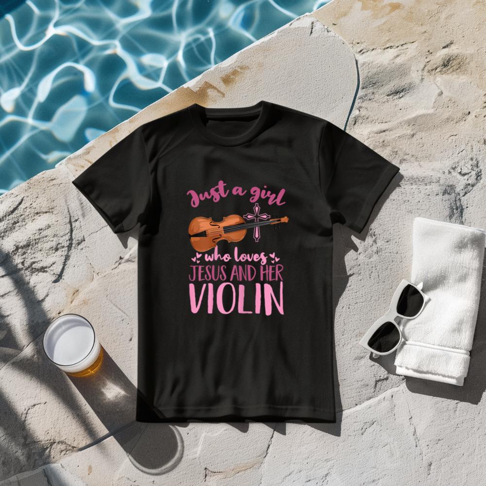 Funny Violinist Just A Girl Who Loves Jesus And Her Violin T-Shirt