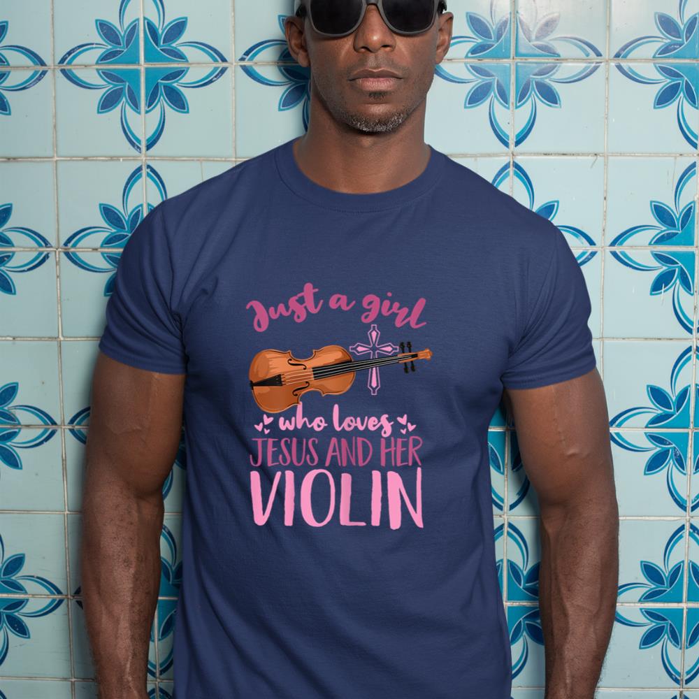 Funny Violinist Just A Girl Who Loves Jesus And Her Violin T-Shirt