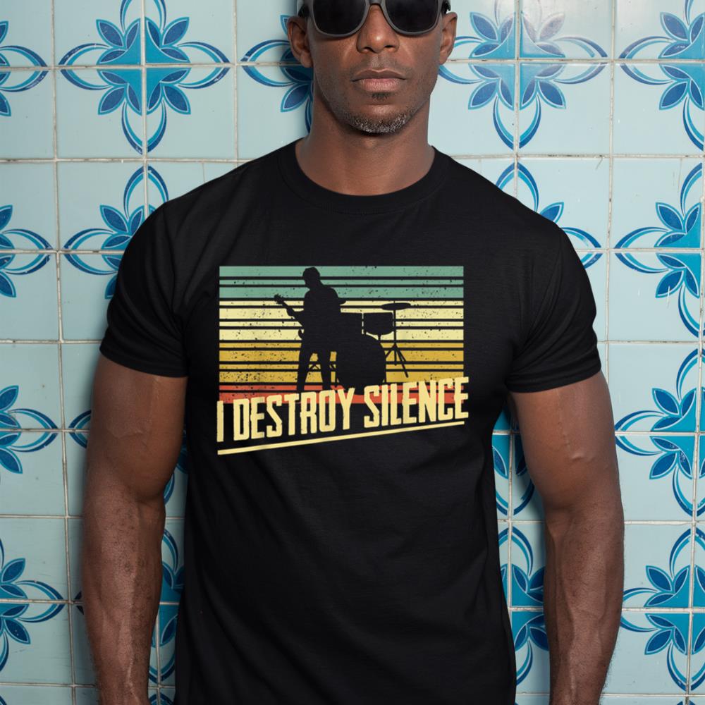 I Destroy Silence Drum Set Music Drumming Lovers Drums Play T-Shirt