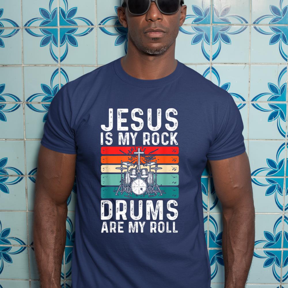 Jesus Is My Rock Drums Are My Roll Christian Drummer T-Shirt