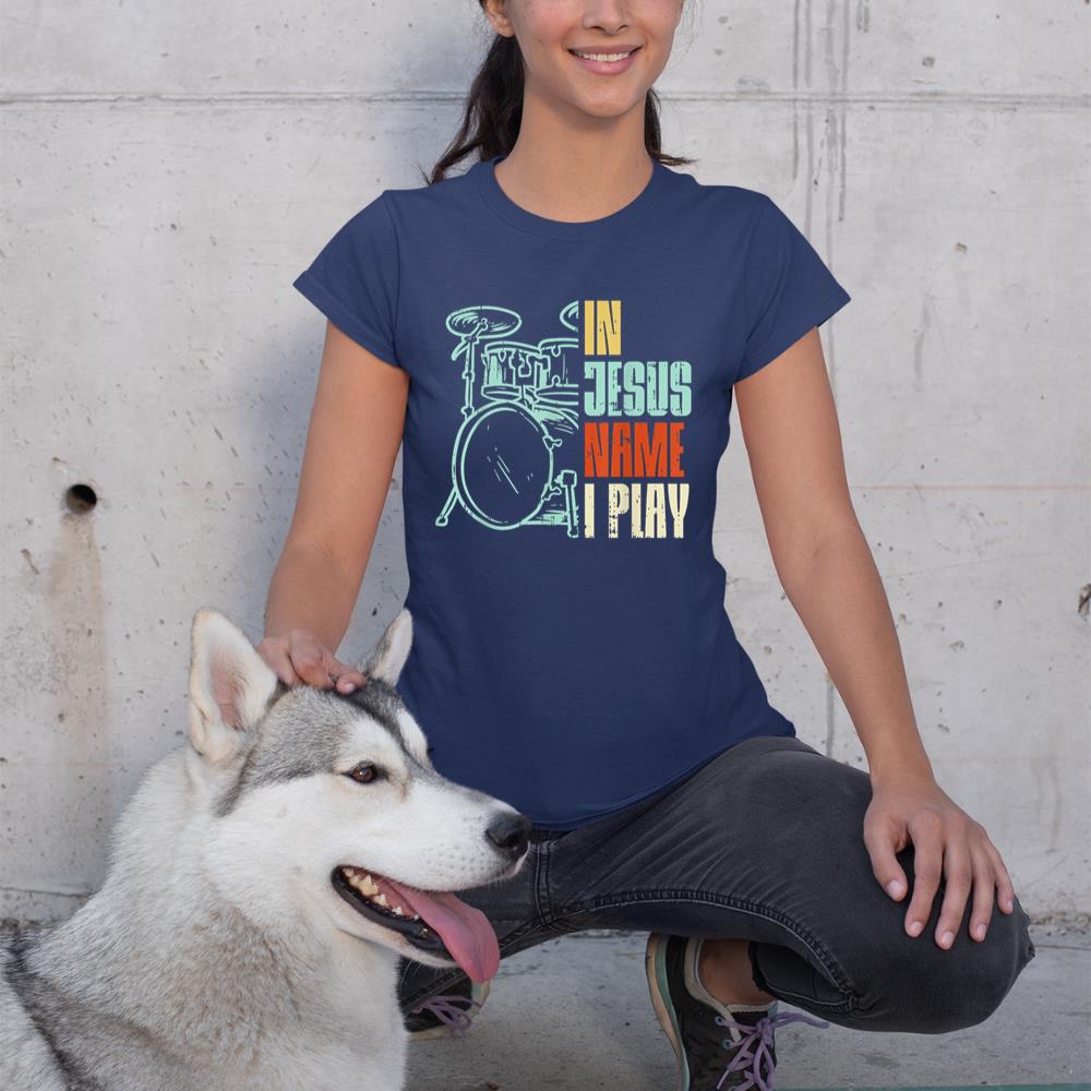Jesus Name I Play Drums God Drumming Music Christian Drummer T-Shirt
