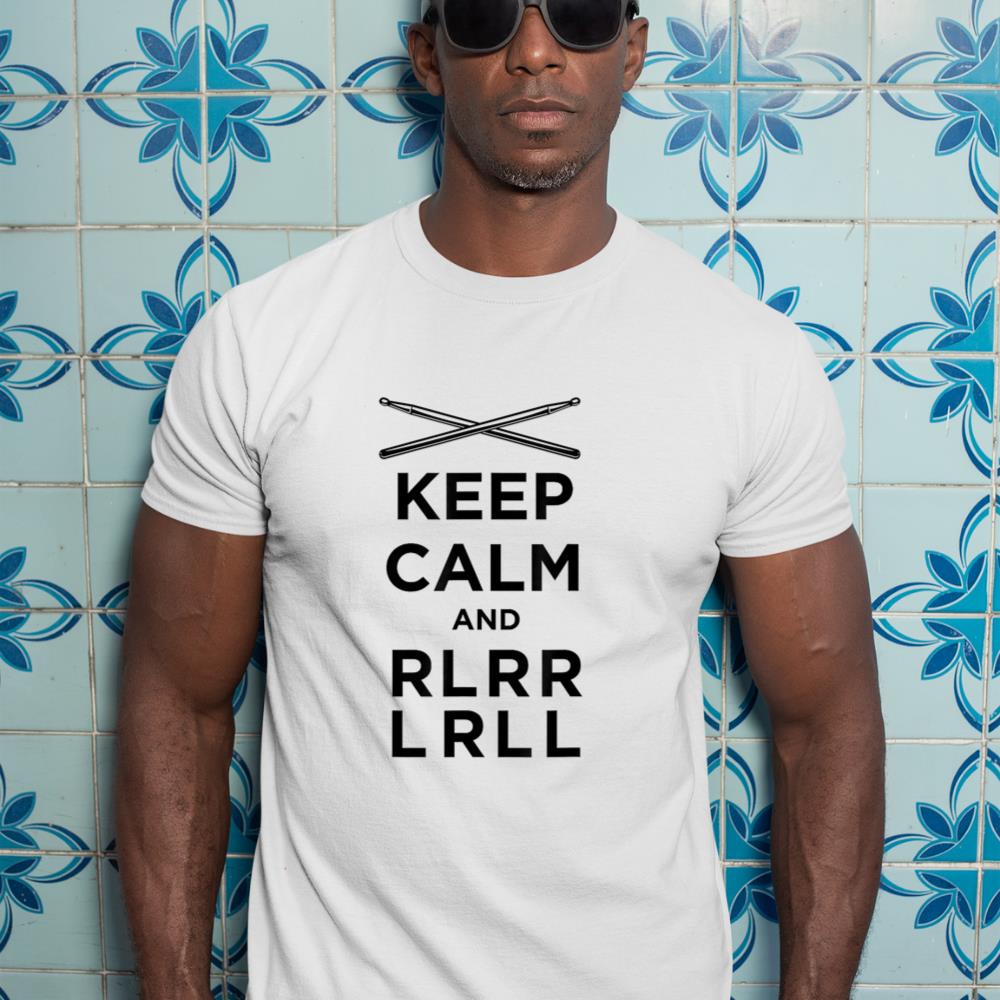 Keep Calm and RLRR LRLL Paradiddle Percussion Drumline Shirt T-Shirt