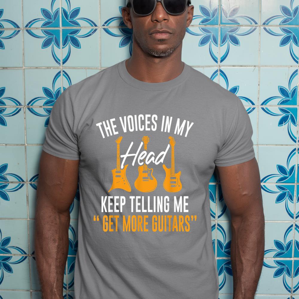 Keep Telling Me 'Get More Guitars' Guitarist Gift T-Shirt