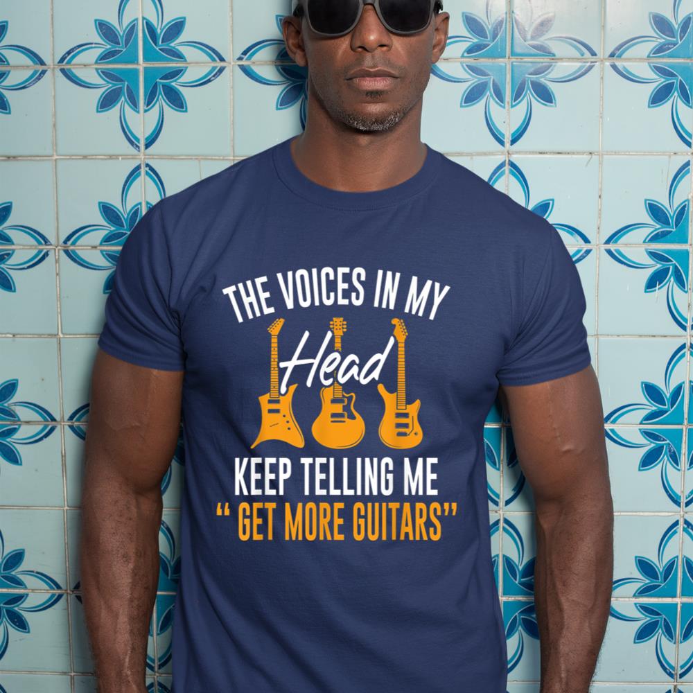 Keep Telling Me 'Get More Guitars' Guitarist Gift T-Shirt