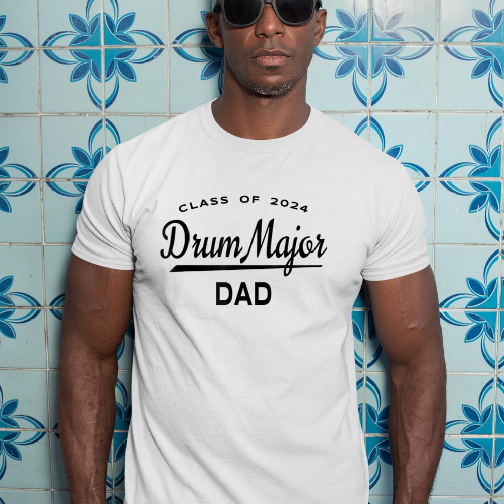 Mens Drum Major Dad Class 2024 Shirt - Marching Band Family T-Shirt