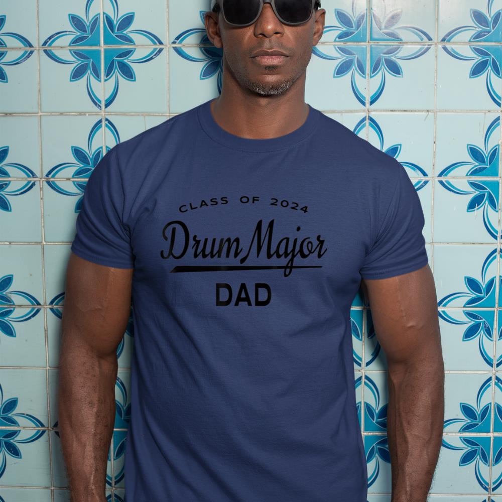 Mens Drum Major Dad Class 2024 Shirt - Marching Band Family T-Shirt