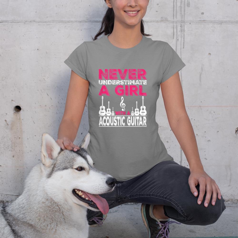 Never Underestimate A Girl With A Acoustic Guitar T-Shirt