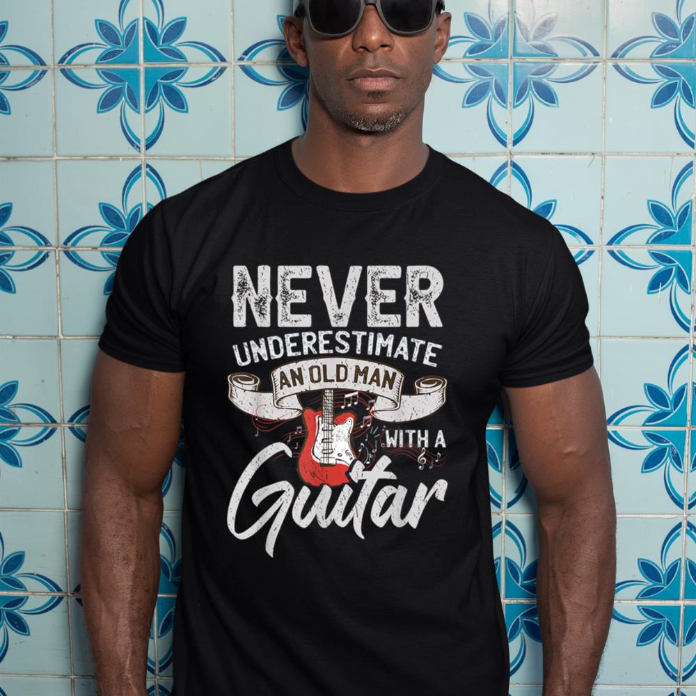 Never Underestimate An Old Man With A Guitar T-Shirt