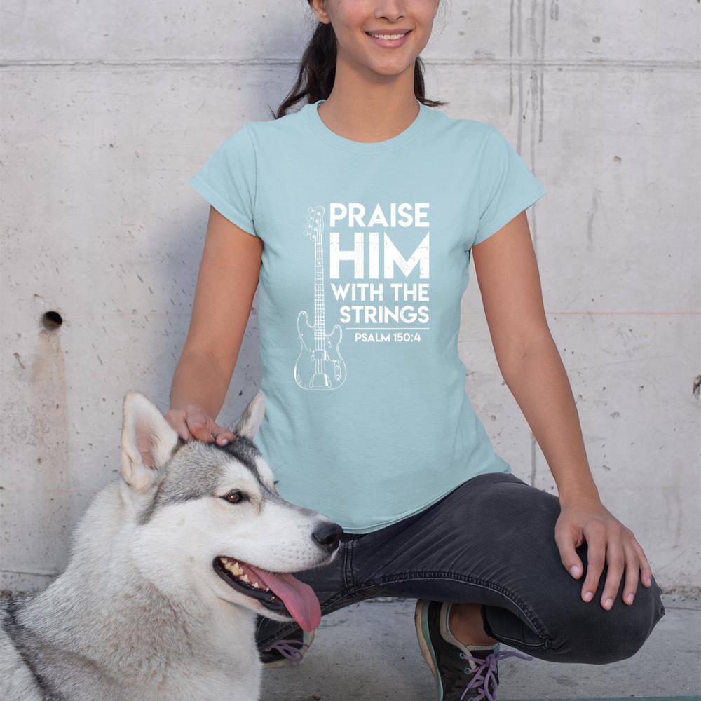 Praise Him - Christian Worship - Bass Guitar Player T-shirt T-Shirt
