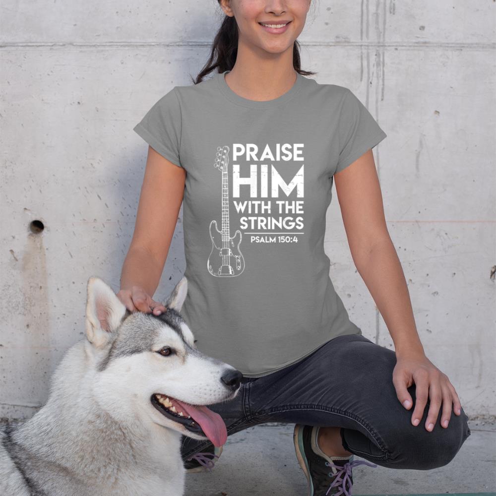 Praise Him - Christian Worship - Bass Guitar Player T-shirt T-Shirt