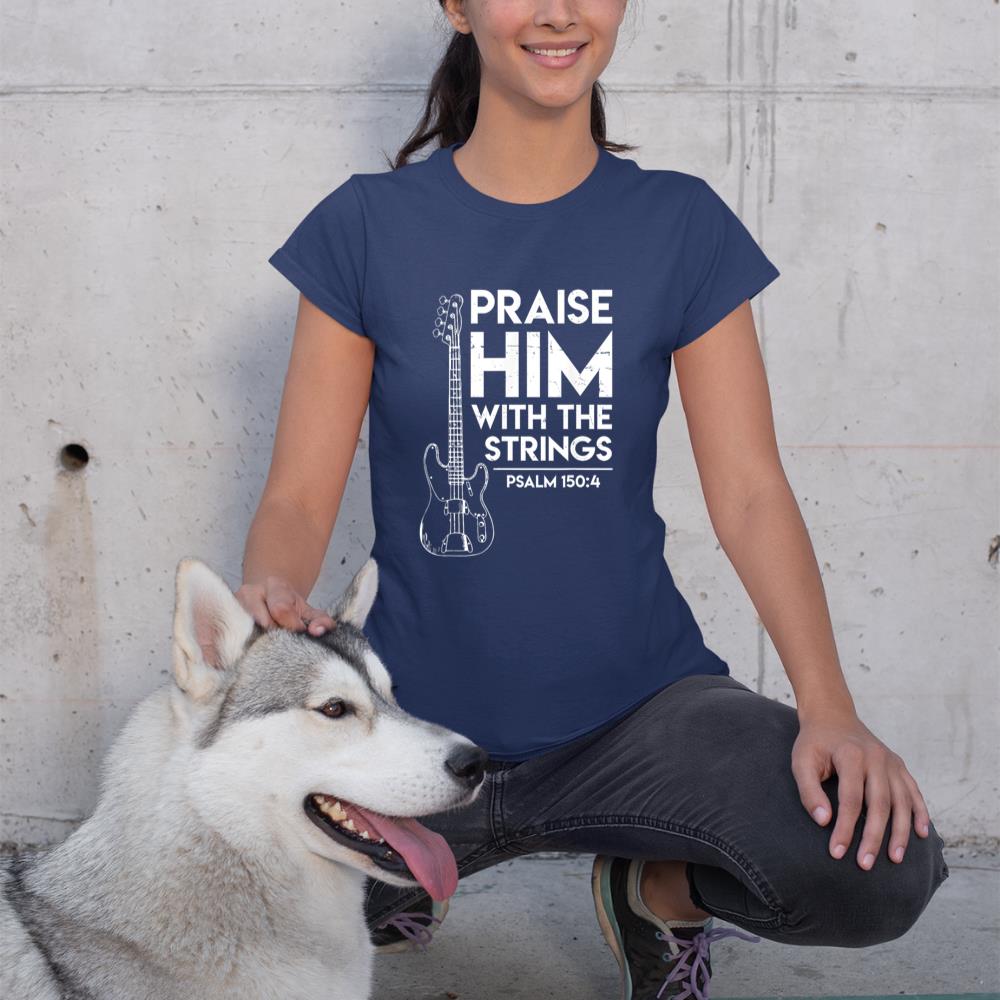 Praise Him - Christian Worship - Bass Guitar Player T-shirt T-Shirt