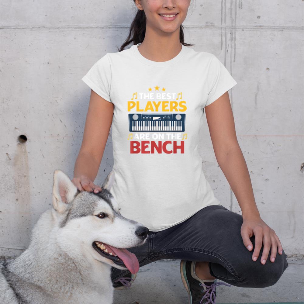 The Best Players Are On The Bench Funny Pianist Music Piano T-Shirt