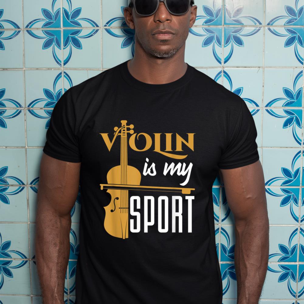Violin Is My Sport Violinist Violin Player Instrument T-Shirt