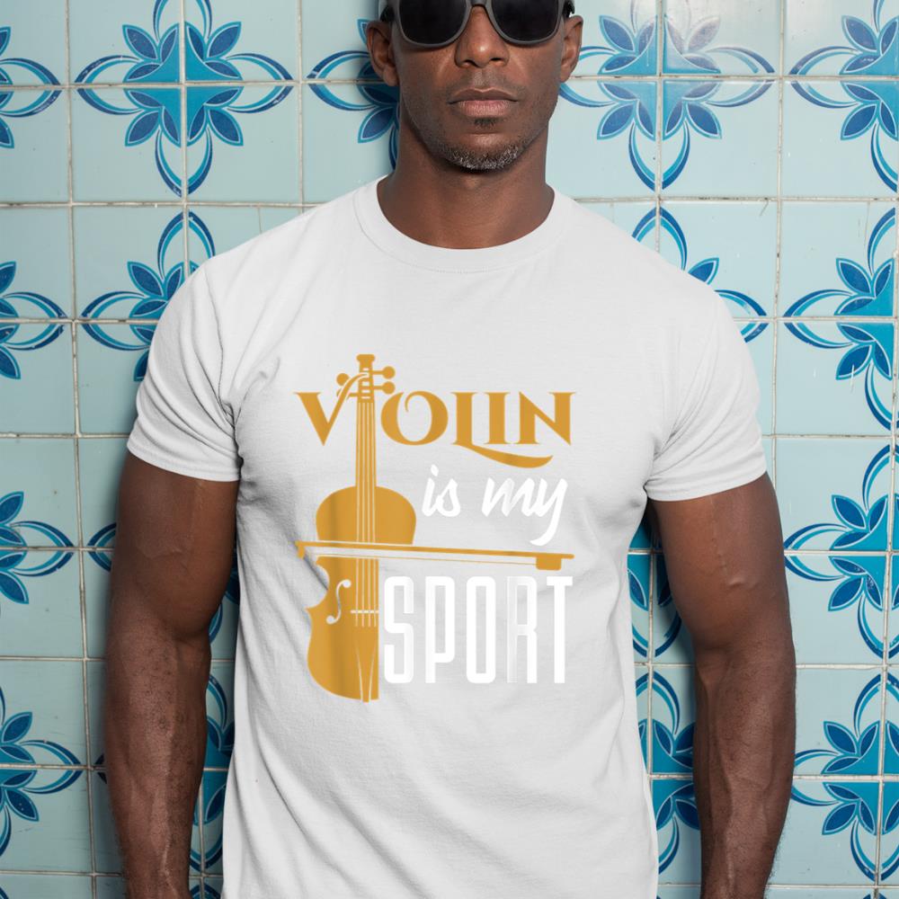 Violin Is My Sport Violinist Violin Player Instrument T-Shirt