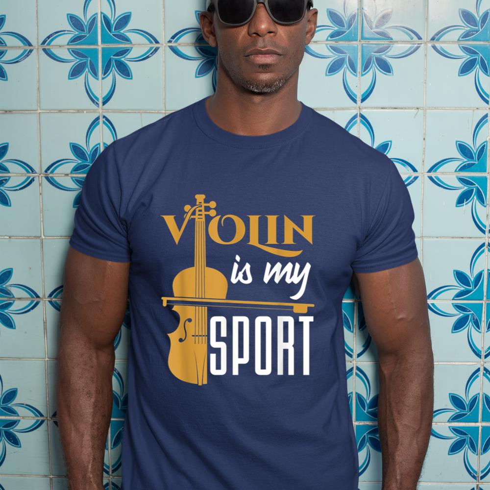 Violin Is My Sport Violinist Violin Player Instrument T-Shirt