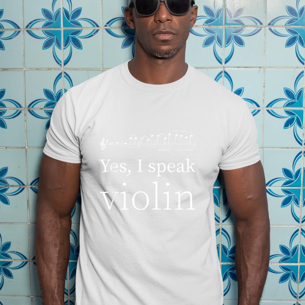 Violin Musician Accessory Yes I Speak Violin Violinist T-Shirt