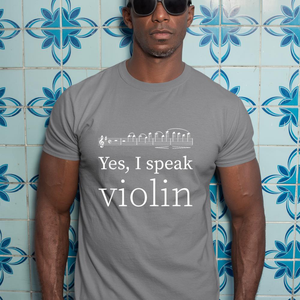 Violin Musician Accessory Yes I Speak Violin Violinist T-Shirt