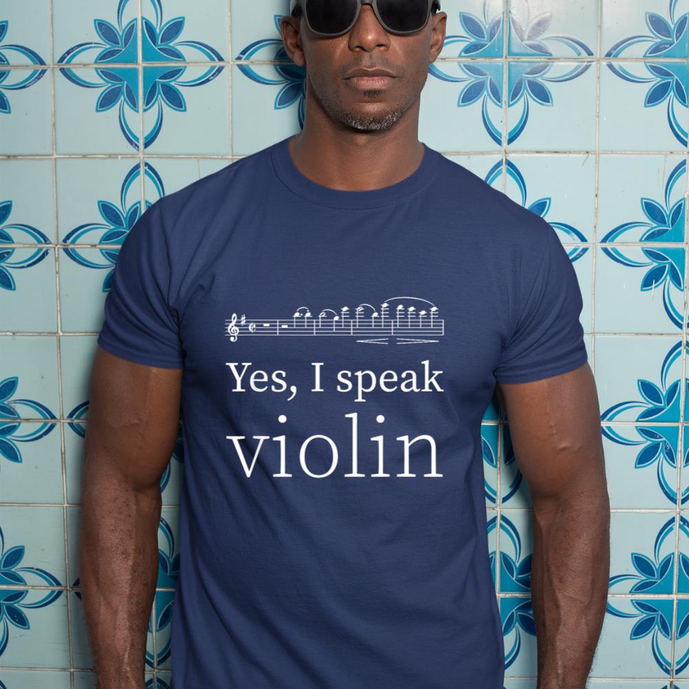 Violin Musician Accessory Yes I Speak Violin Violinist T-Shirt