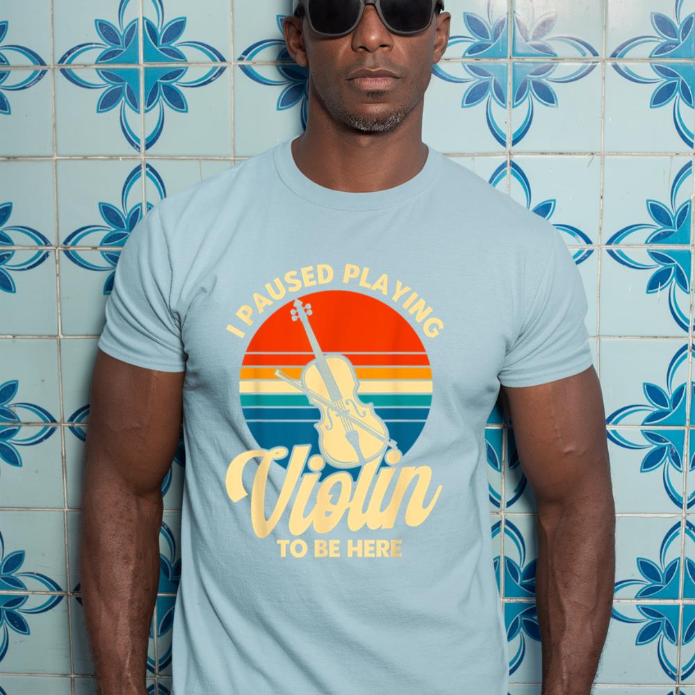 Violin Violinist Vintage I Paused Playing Violin T-Shirt
