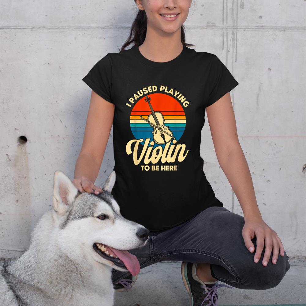 Violin Violinist Vintage I Paused Playing Violin T-Shirt