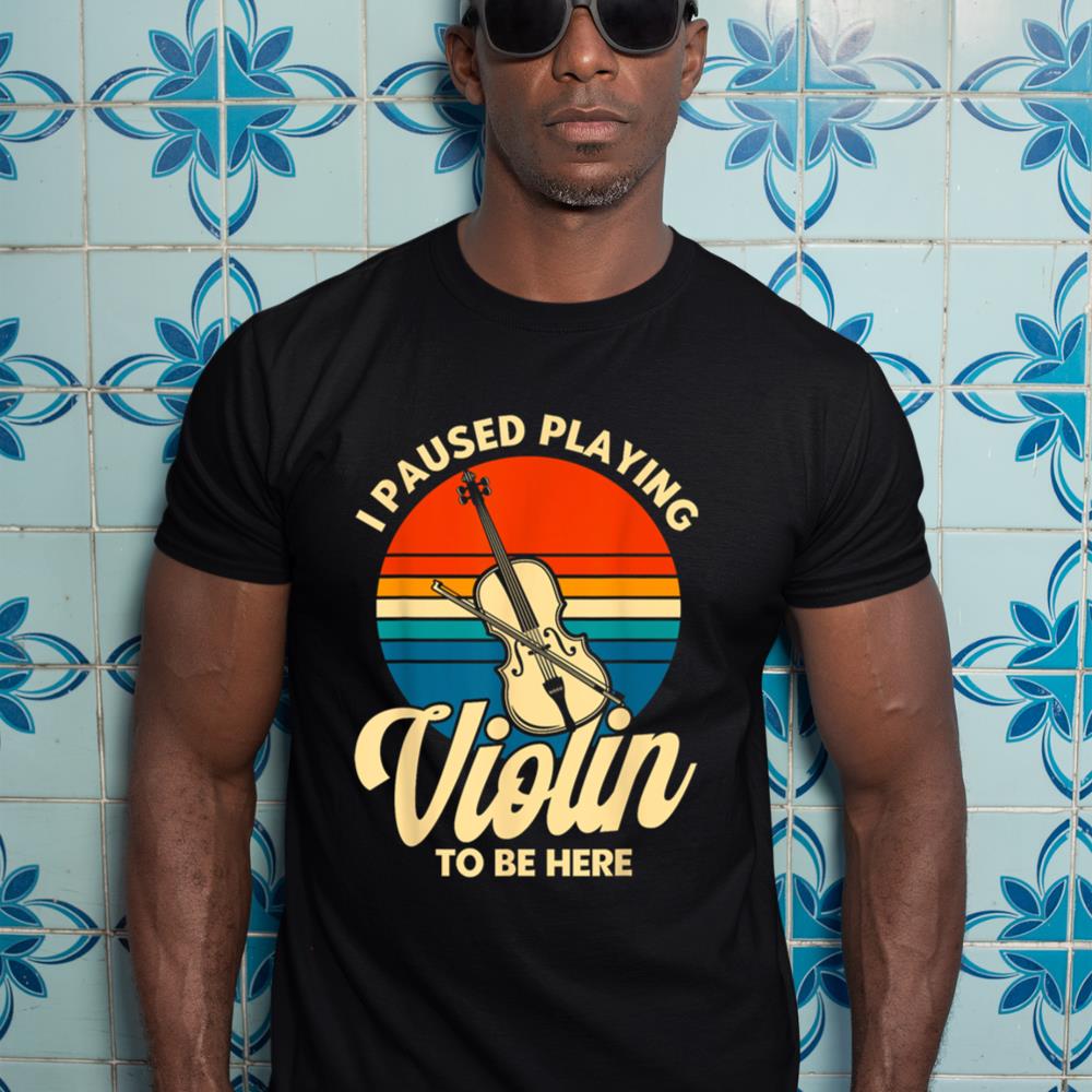 Violin Violinist Vintage I Paused Playing Violin T-Shirt