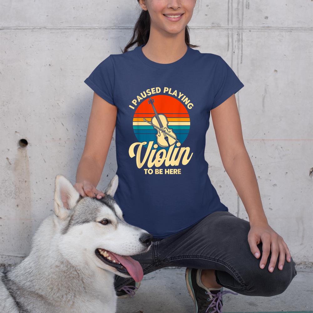 Violin Violinist Vintage I Paused Playing Violin T-Shirt
