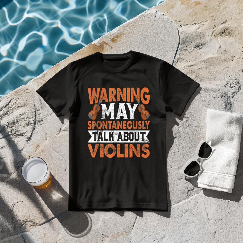 Warning May Spontaneously Talk About Violins Viola Violinist T-Shirt