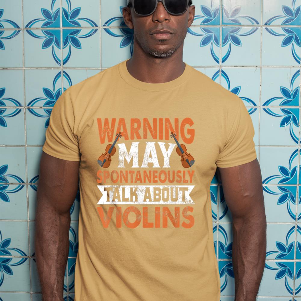 Warning May Spontaneously Talk About Violins Viola Violinist T-Shirt