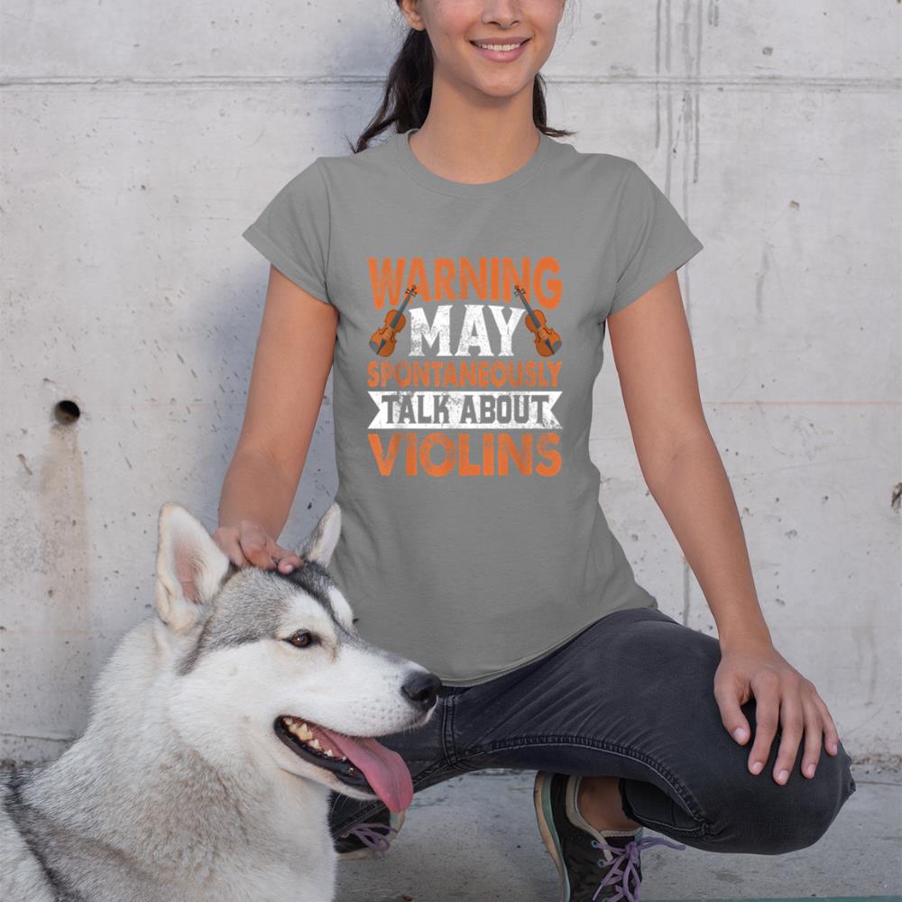 Warning May Spontaneously Talk About Violins Viola Violinist T-Shirt