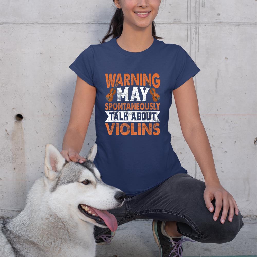 Warning May Spontaneously Talk About Violins Viola Violinist T-Shirt