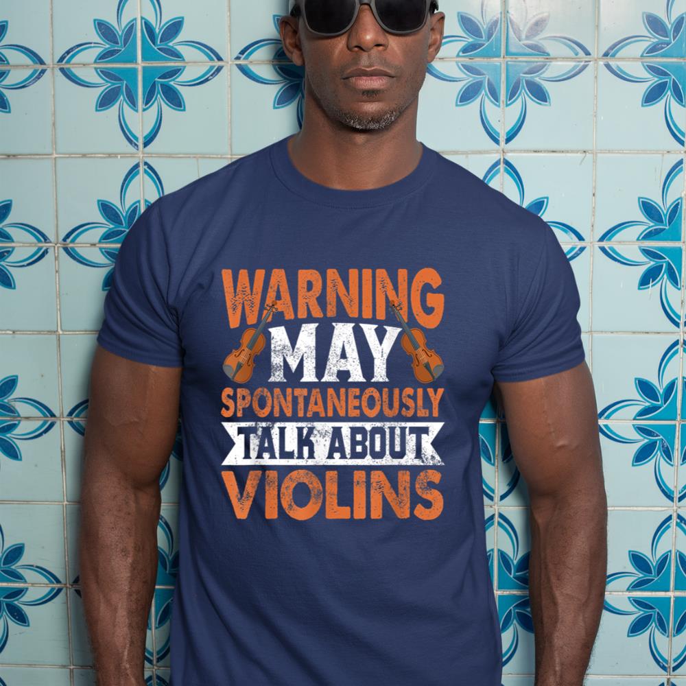Warning May Spontaneously Talk About Violins Viola Violinist T-Shirt